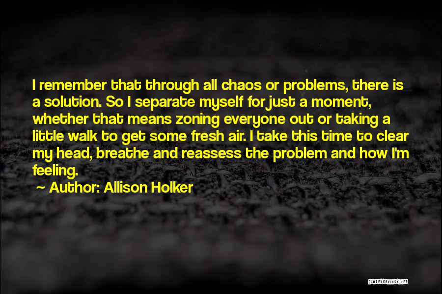 Everyone Having Problems Quotes By Allison Holker