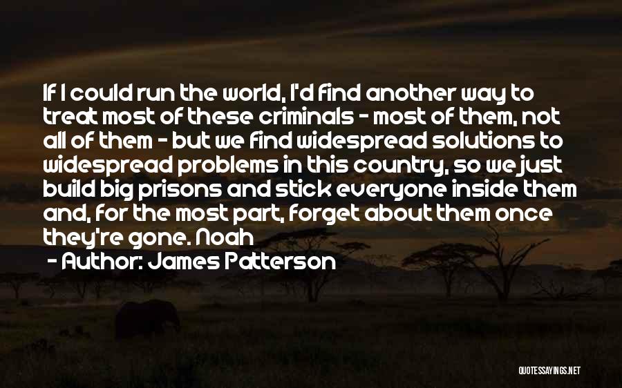 Everyone Having Their Own Problems Quotes By James Patterson