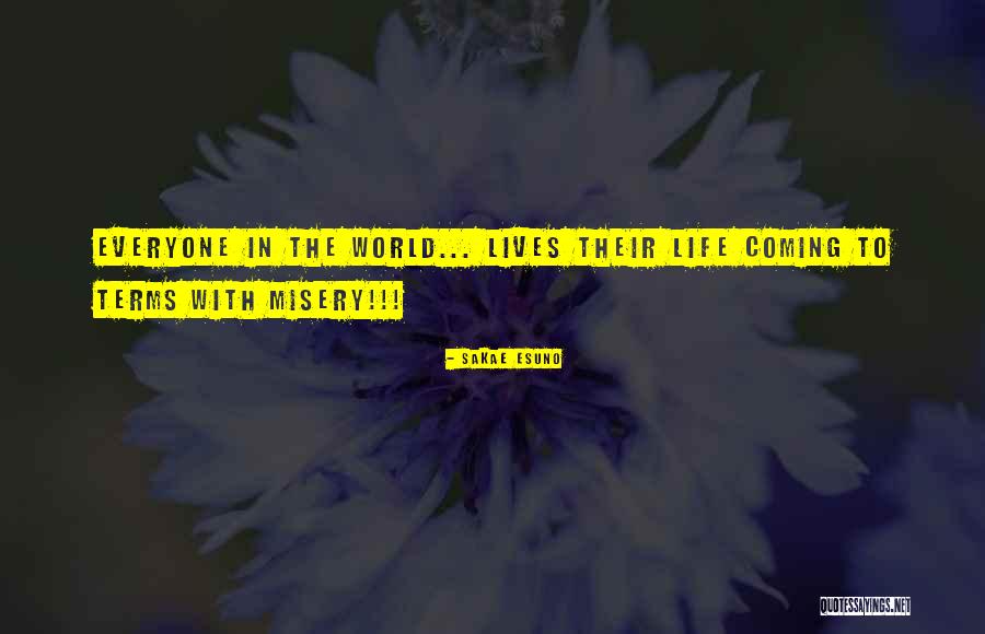Everyone In The World Quotes By Sakae Esuno Everyone In The World Quotes By Sakae Esuno