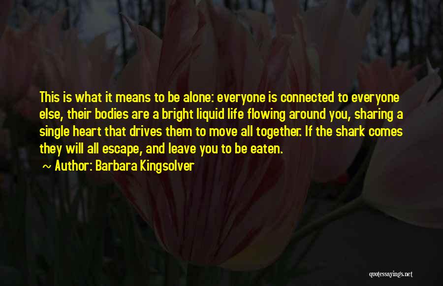 Everyone Is Alone Quotes By Barbara Kingsolver