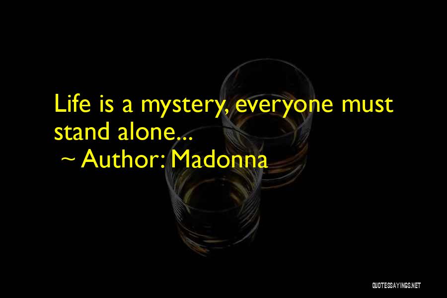 Everyone Is Alone Quotes By Madonna