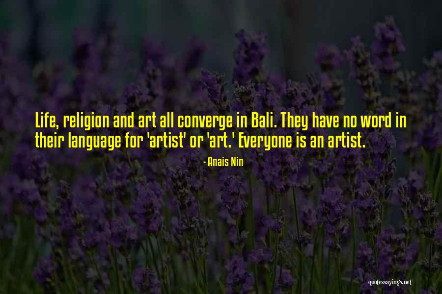 Everyone Is An Artist Quotes By Anais Nin Everyone Is An Artist Quotes By Anais Nin