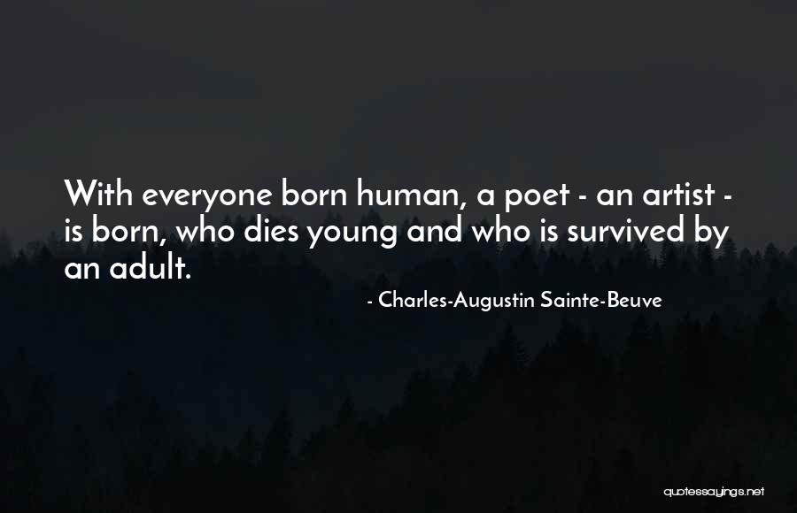Everyone Is An Artist Quotes By Charles-Augustin Sainte-Beuve Everyone Is An Artist Quotes By Charles-Augustin Sainte-Beuve