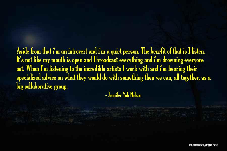 Everyone Is An Artist Quotes By Jennifer Yuh Nelson Everyone Is An Artist Quotes By Jennifer Yuh Nelson