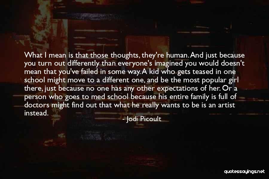 Everyone Is An Artist Quotes By Jodi Picoult Everyone Is An Artist Quotes By Jodi Picoult