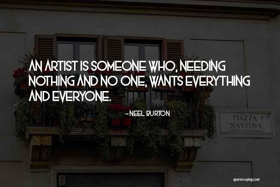 Everyone Is An Artist Quotes By Neel Burton Everyone Is An Artist Quotes By Neel Burton