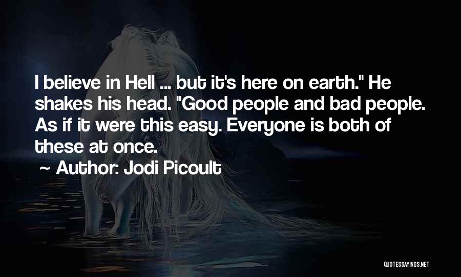 Everyone Is Bad Quotes By Jodi Picoult