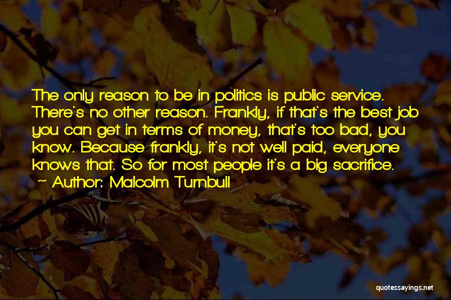 Everyone Is Bad Quotes By Malcolm Turnbull