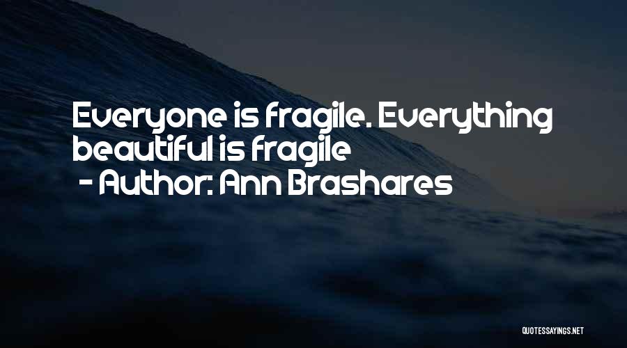 Everyone Is Beautiful Quotes By Ann Brashares