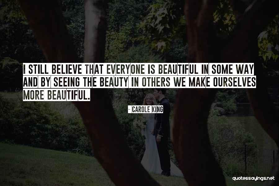 Everyone Is Beautiful Quotes By Carole King