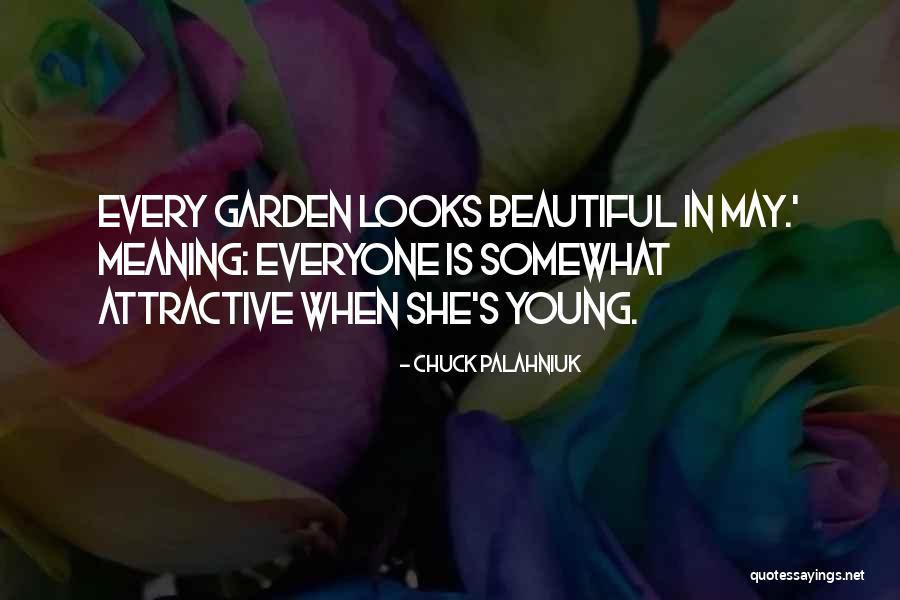 Everyone Is Beautiful Quotes By Chuck Palahniuk