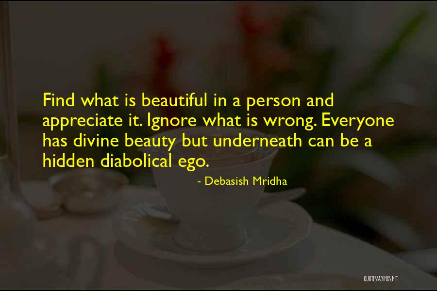 Everyone Is Beautiful Quotes By Debasish Mridha