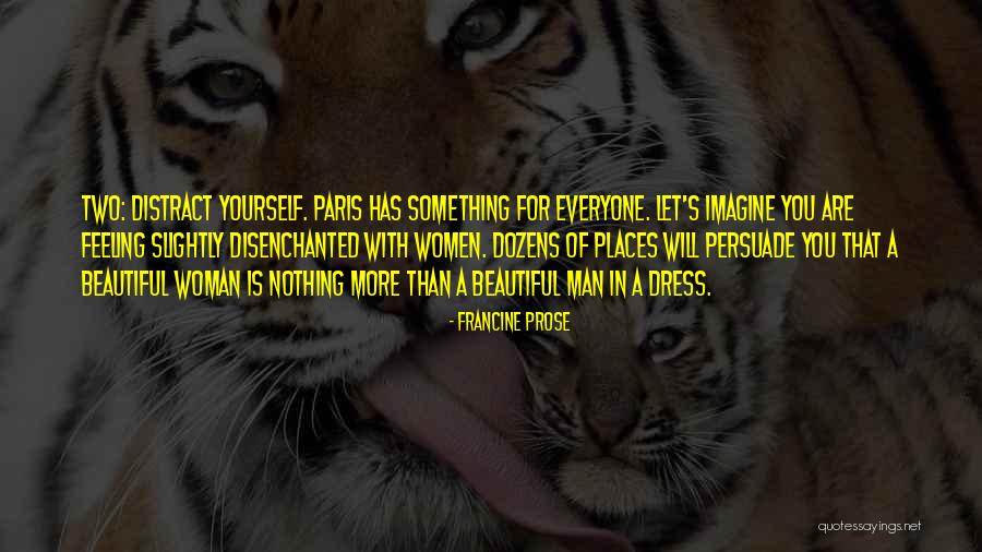 Everyone Is Beautiful Quotes By Francine Prose Everyone Is Beautiful Quotes By Francine Prose