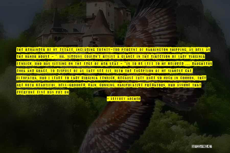 Everyone Is Beautiful Quotes By Jeffrey Archer Everyone Is Beautiful Quotes By Jeffrey Archer