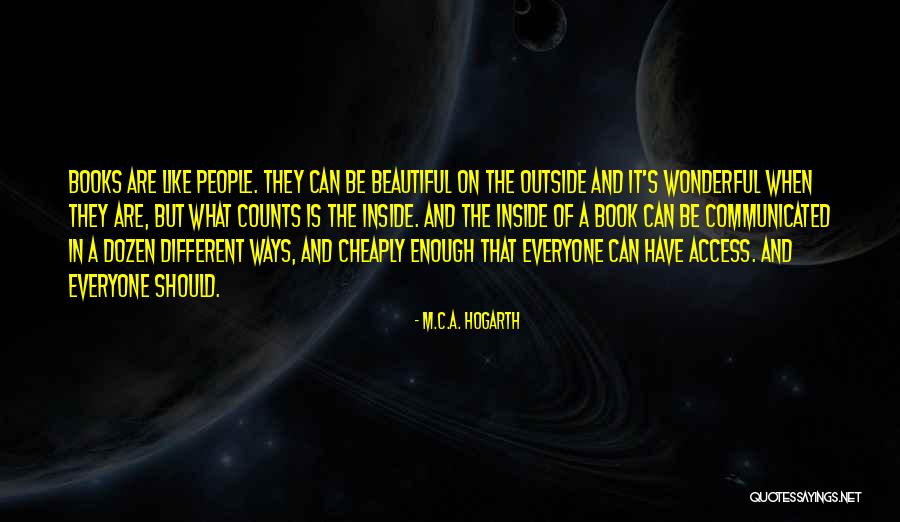 Everyone Is Beautiful Quotes By M.C.A. Hogarth