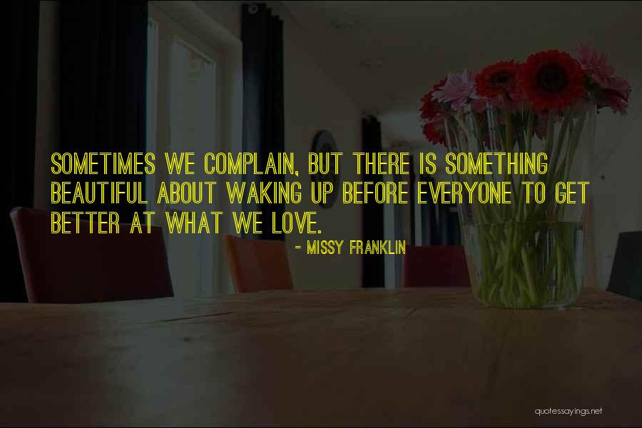 Everyone Is Beautiful Quotes By Missy Franklin Everyone Is Beautiful Quotes By Missy Franklin