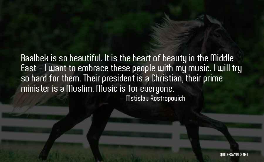 Everyone Is Beautiful Quotes By Mstislav Rostropovich Everyone Is Beautiful Quotes By Mstislav Rostropovich