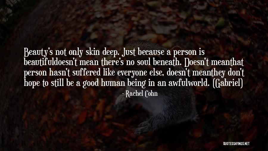 Everyone Is Beautiful Quotes By Rachel Cohn