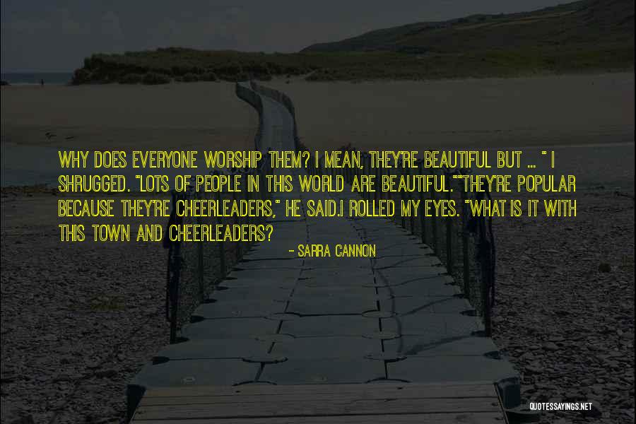 Everyone Is Beautiful Quotes By Sarra Cannon