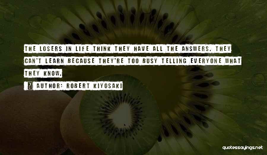 Everyone Is Busy In Their Life Quotes By Robert Kiyosaki