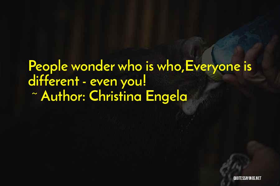 Everyone Is Different Quotes By Christina Engela