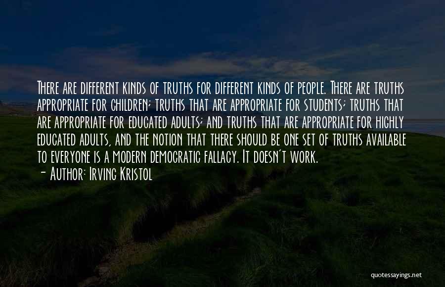 Everyone Is Different Quotes By Irving Kristol