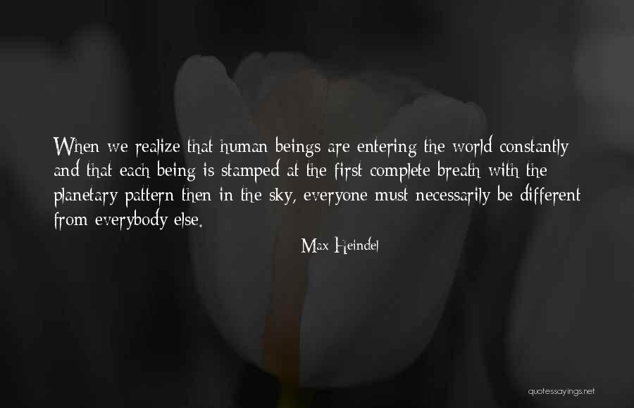 Everyone Is Different Quotes By Max Heindel Everyone Is Different Quotes By Max Heindel