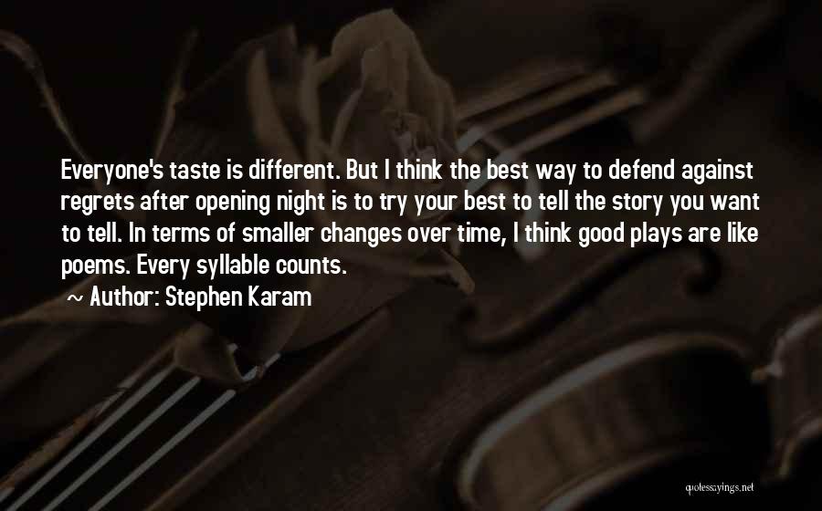 Everyone Is Different Quotes By Stephen Karam