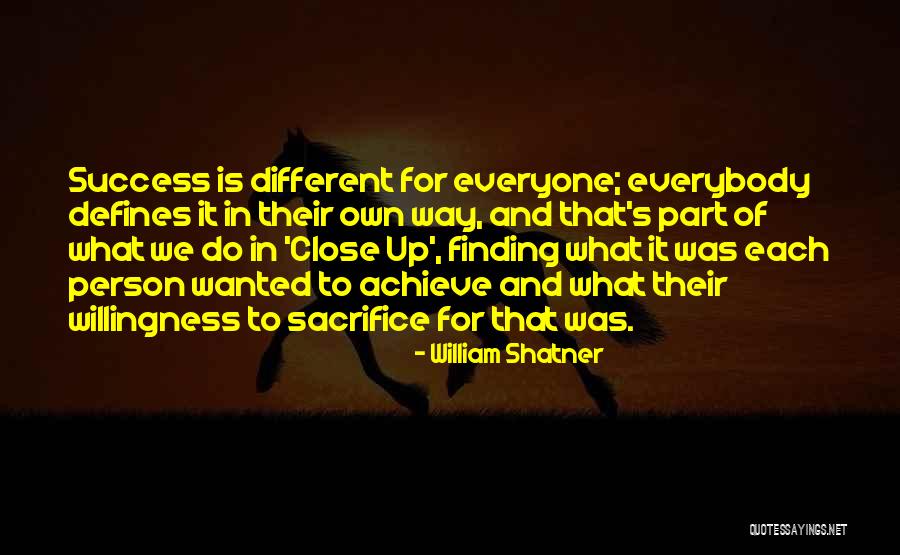 Everyone Is Different Quotes By William Shatner