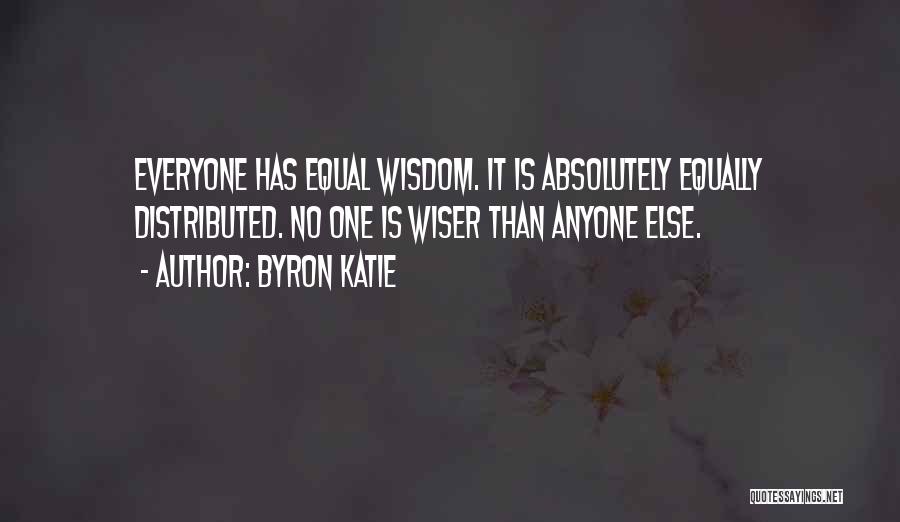 Everyone Is Equal Quotes By Byron Katie