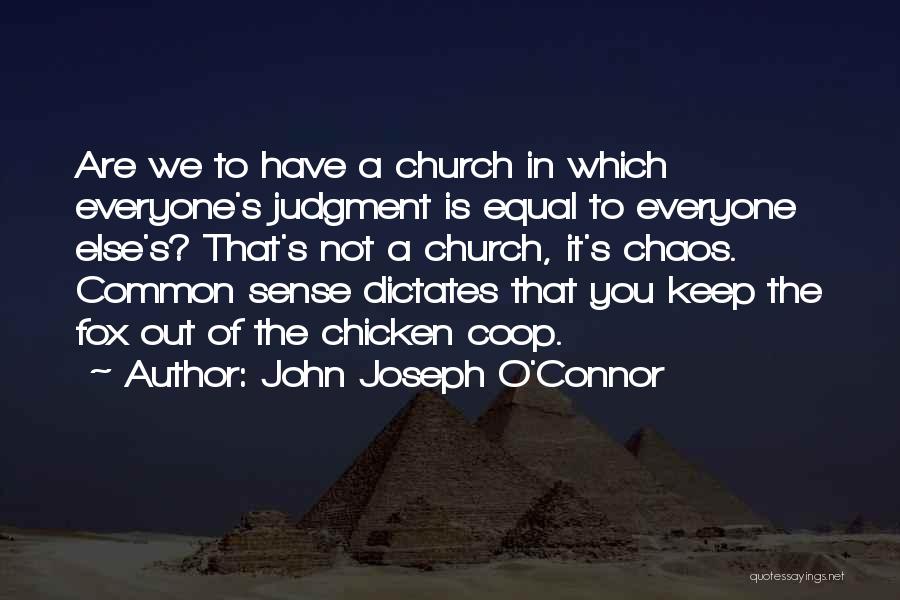 Everyone Is Equal Quotes By John Joseph O'Connor