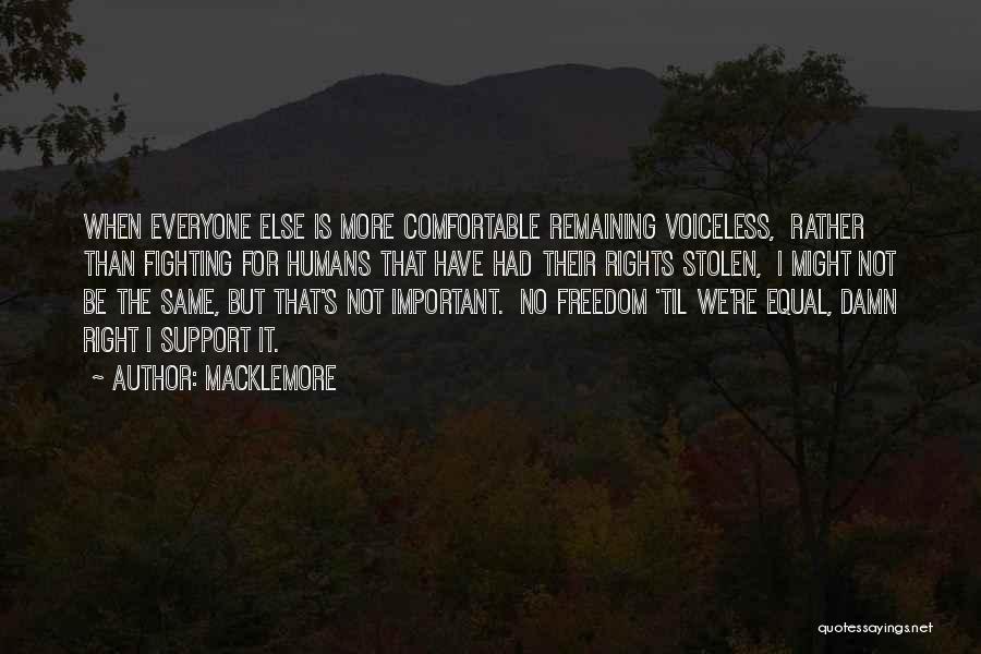 Everyone Is Equal Quotes By Macklemore