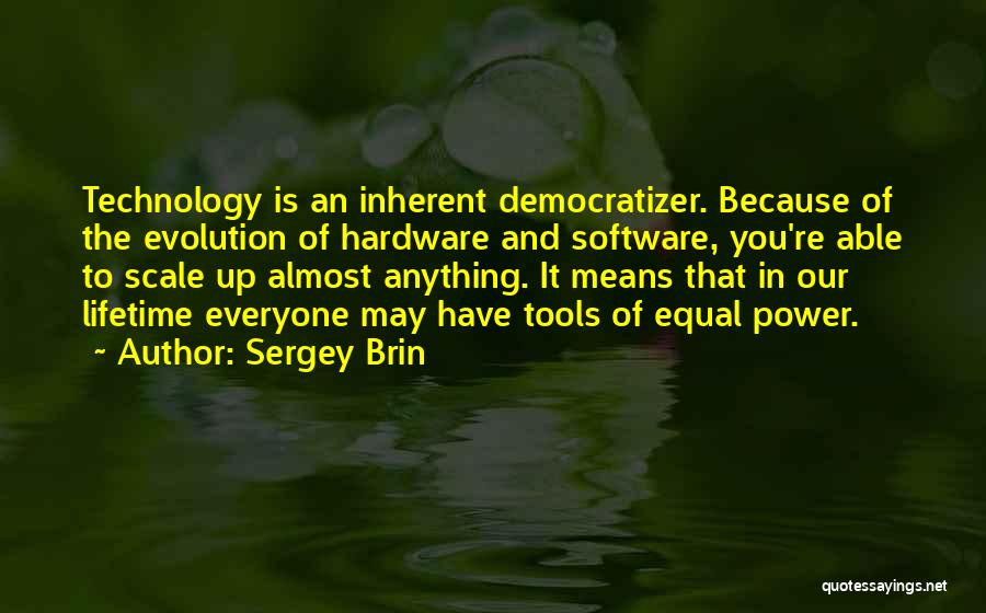 Everyone Is Equal Quotes By Sergey Brin