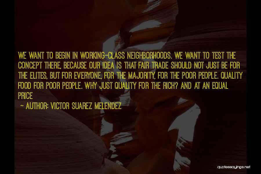 Everyone Is Equal Quotes By Victor Suarez Melendez