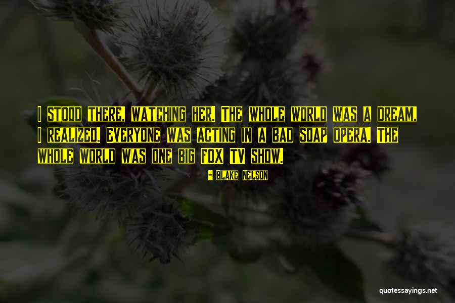 Everyone Is Fake In This World Quotes By Blake Nelson Everyone Is Fake In This World Quotes By Blake Nelson