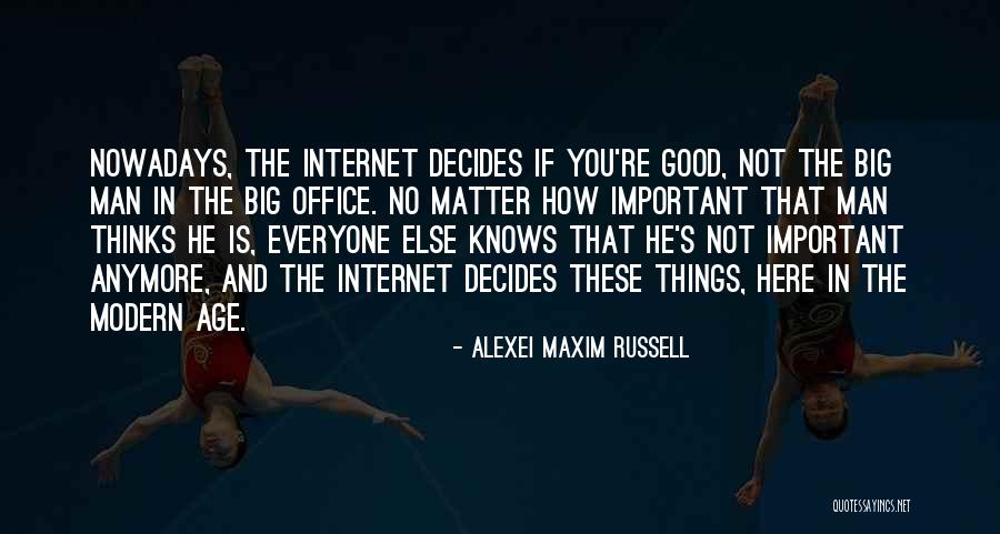 Everyone Is Important Quotes By Alexei Maxim Russell Everyone Is Important Quotes By Alexei Maxim Russell