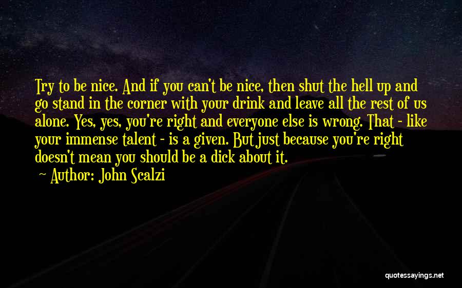 Everyone Is Mean Quotes By John Scalzi