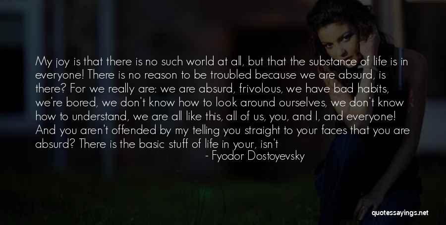 Everyone Is Not For You Quotes By Fyodor Dostoyevsky Everyone Is Not For You Quotes By Fyodor Dostoyevsky