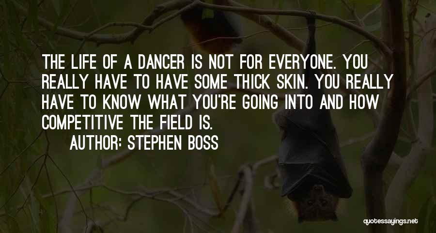 Everyone Is Not For You Quotes By Stephen Boss