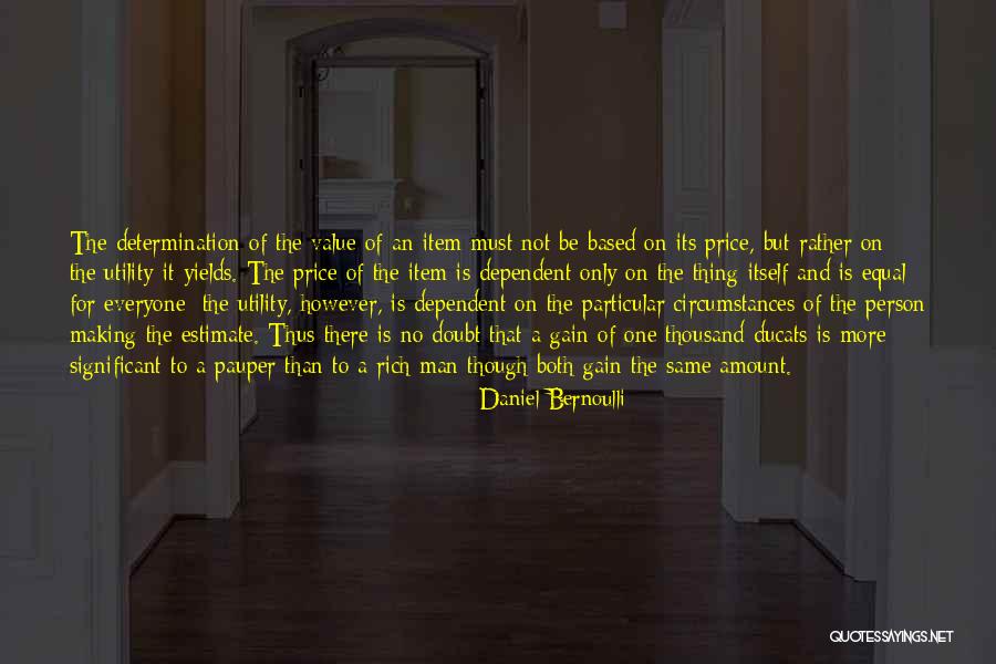 Everyone Is Not The Same Quotes By Daniel Bernoulli