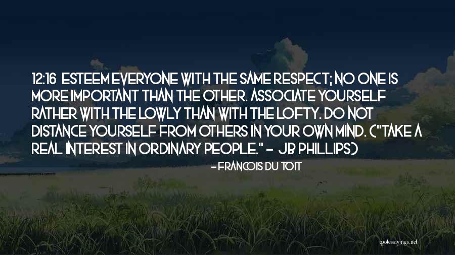 Everyone Is Not The Same Quotes By Francois Du Toit Everyone Is Not The Same Quotes By Francois Du Toit