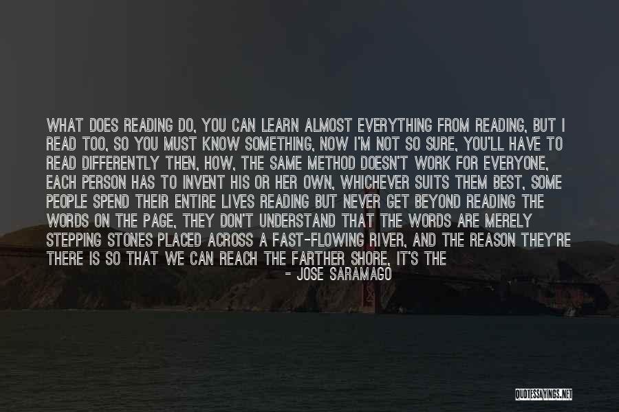 Everyone Is Not The Same Quotes By Jose Saramago