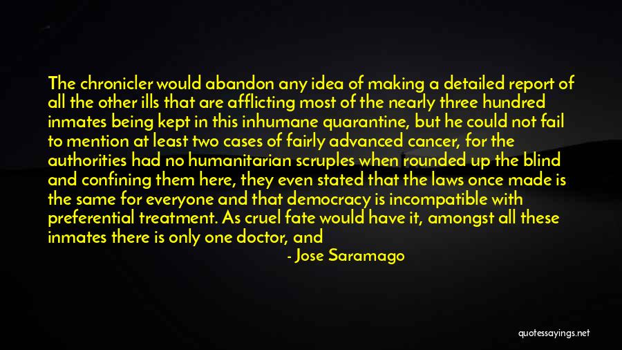 Everyone Is Not The Same Quotes By Jose Saramago Everyone Is Not The Same Quotes By Jose Saramago