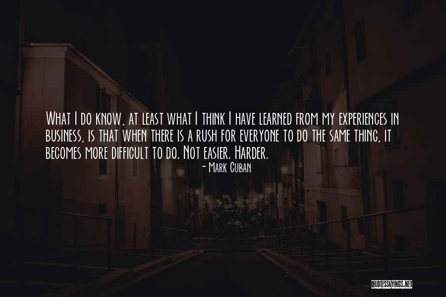 Everyone Is Not The Same Quotes By Mark Cuban Everyone Is Not The Same Quotes By Mark Cuban