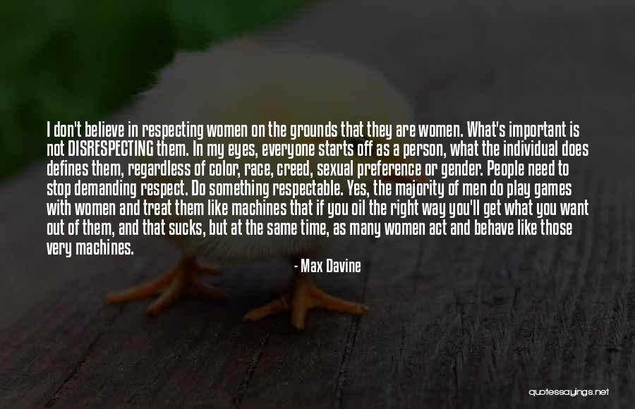 Everyone Is Not The Same Quotes By Max Davine Everyone Is Not The Same Quotes By Max Davine