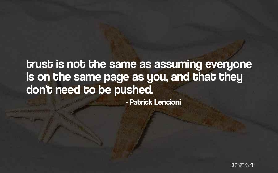 Everyone Is Not The Same Quotes By Patrick Lencioni Everyone Is Not The Same Quotes By Patrick Lencioni