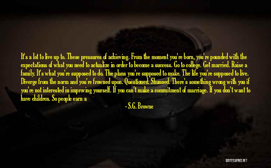 Everyone Is Not The Same Quotes By S.G. Browne Everyone Is Not The Same Quotes By S.G. Browne