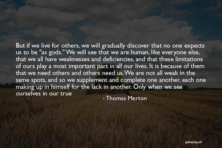 Everyone Is Not The Same Quotes By Thomas Merton Everyone Is Not The Same Quotes By Thomas Merton