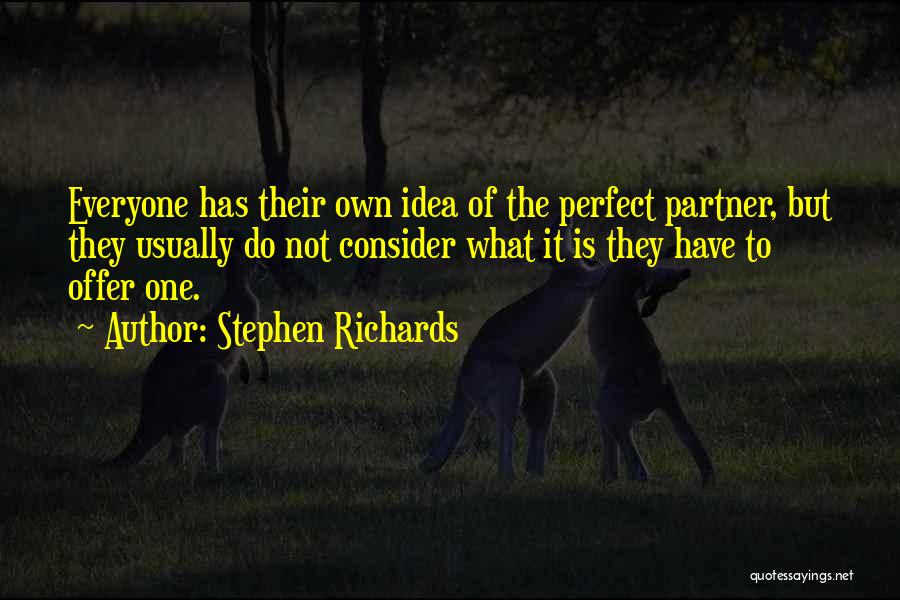 Everyone Is Perfect In Their Own Way Quotes By Stephen Richards