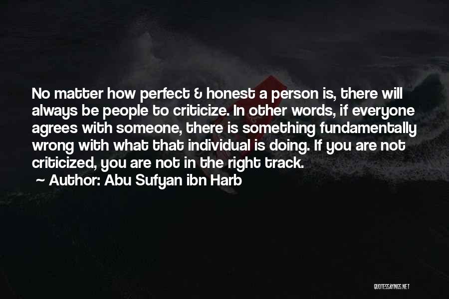 Everyone Is Perfect Quotes By Abu Sufyan Ibn Harb